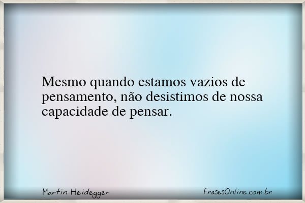 Frase de Martin Heidegger