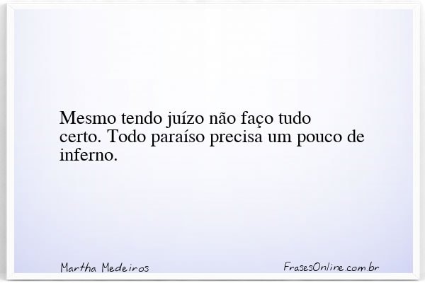 Frase de Martha Medeiros
