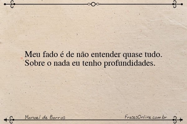 Frase de Manoel de Barros