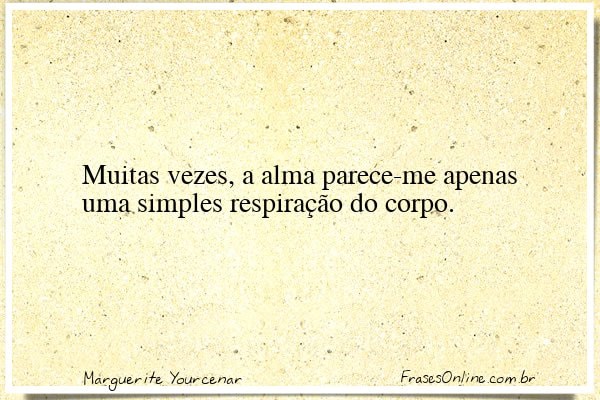 Frase de Marguerite Yourcenar