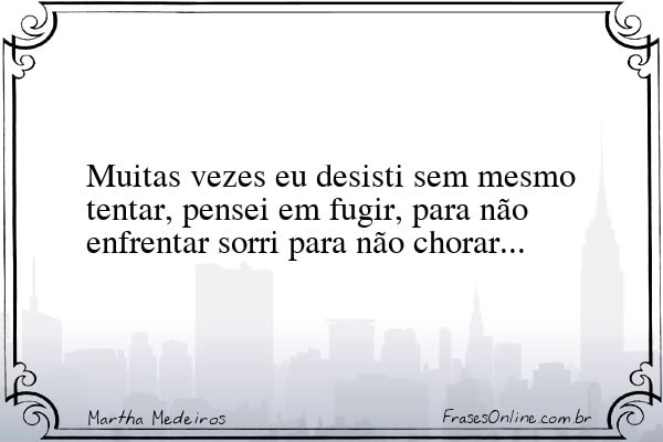 Frase de Martha Medeiros