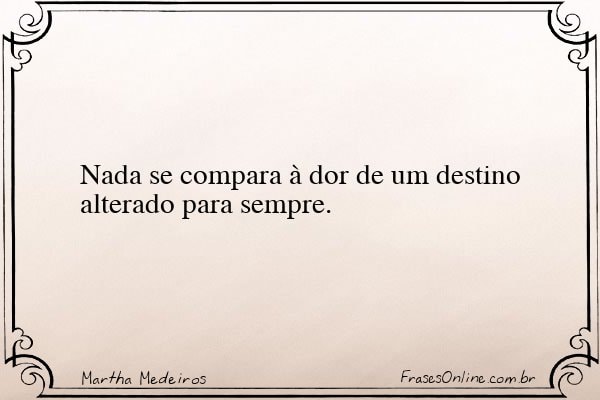 Frase de Martha Medeiros