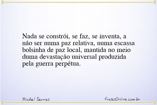 Frase de Michel Serres