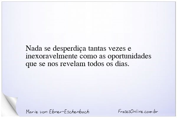 Frase de Marie von Ebner-Eschenbach