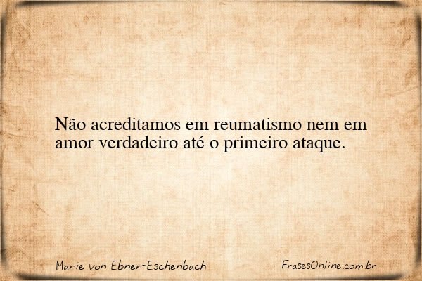 Frase de Marie von Ebner-Eschenbach