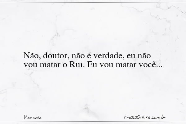 Frase de Marcola