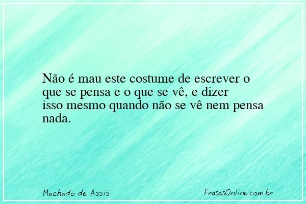 Frase de Machado de Assis