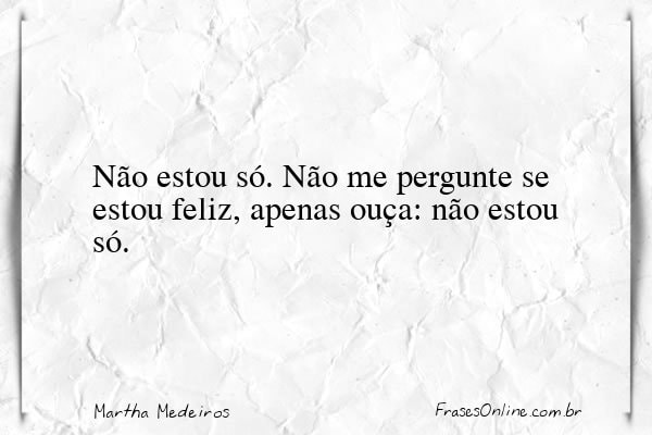 Frase de Martha Medeiros