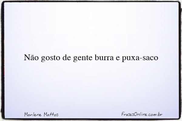 Frase de Marlene Mattos