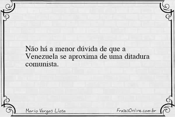Frase de Mario Vargas Llosa
