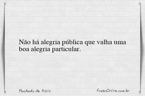 Frase de Machado de Assis