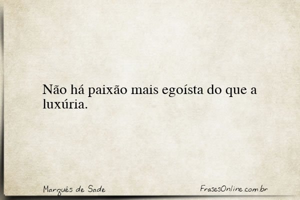 Frase de Marquês de Sade