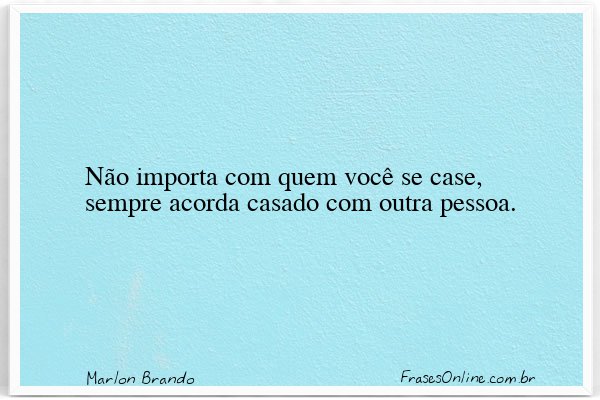 Frase de Marlon Brando