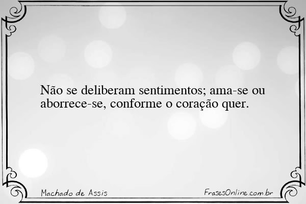 Frase de Machado de Assis