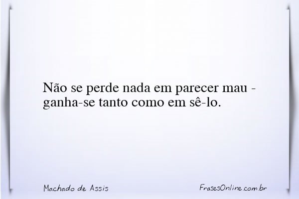 Frase de Machado de Assis