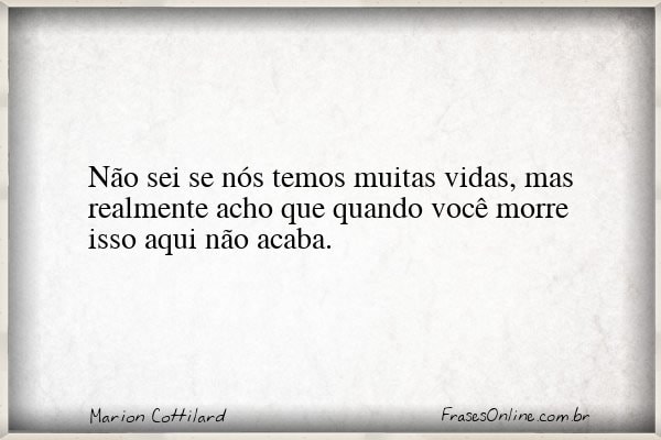 Frase de Marion Cottilard