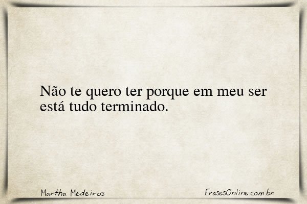 Frase de Martha Medeiros