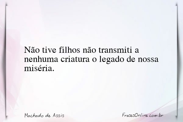 Frase de Machado de Assis