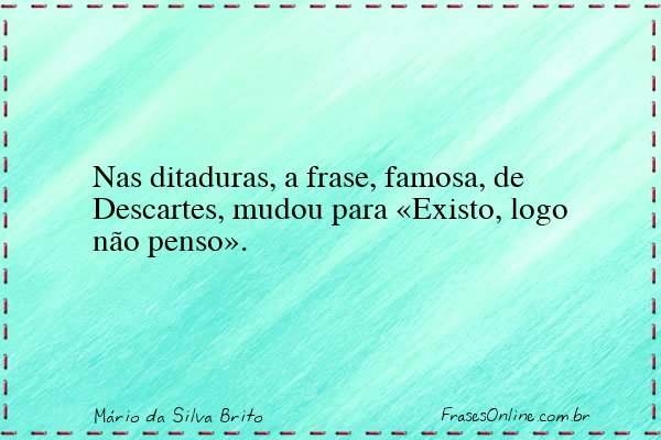 Frase de Mário da Silva Brito