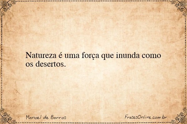 Frase de Manoel de Barros