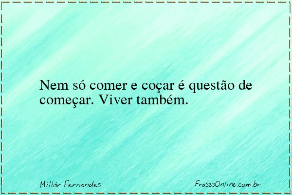 Frase de Millôr Fernandes