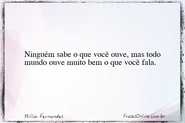 Frase de Millôr Fernandes