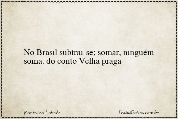 Frase de Monteiro Lobato