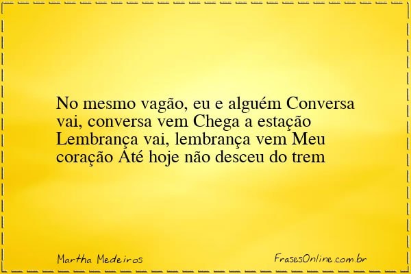 Frase de Martha Medeiros