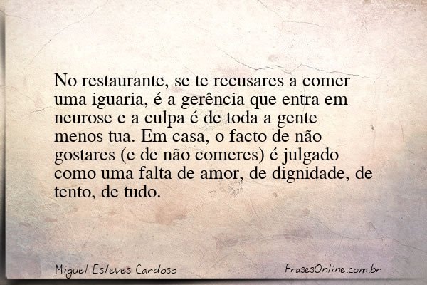 Frase de Miguel Esteves Cardoso