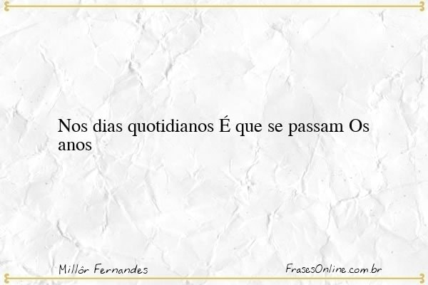 Frase de Millôr Fernandes