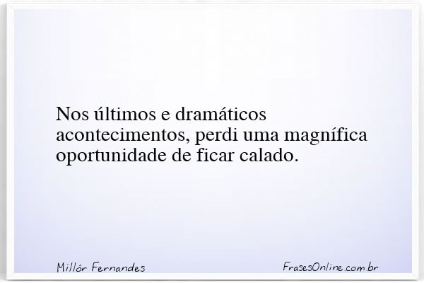 Frase de Millôr Fernandes