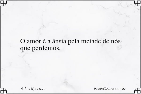 Frase de Milan Kundera