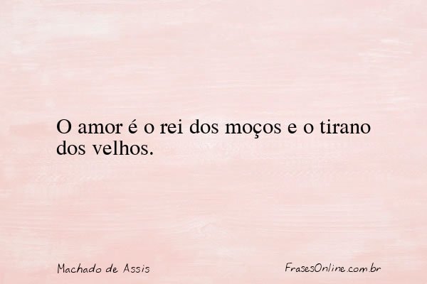 Frase de Machado de Assis