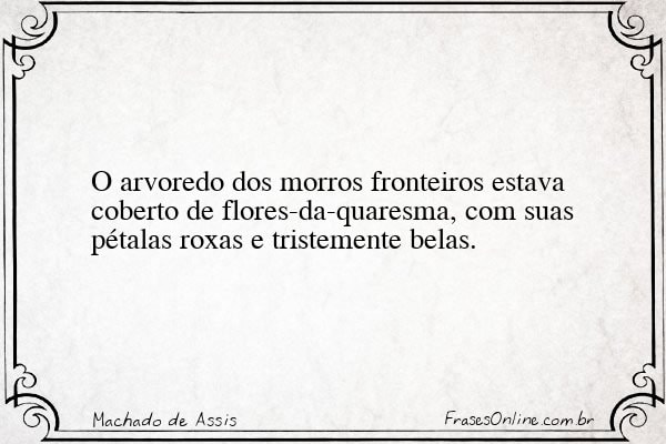 Frase de Machado de Assis