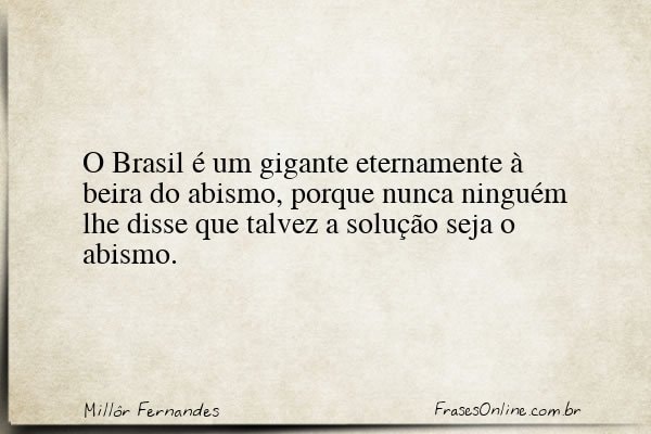 Frase de Millôr Fernandes