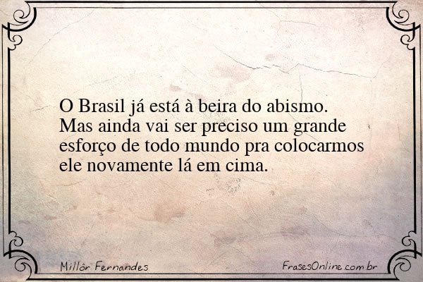 Frase de Millôr Fernandes