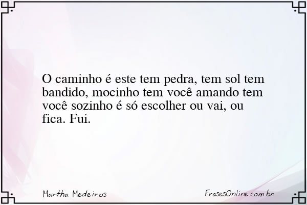 Frase de Martha Medeiros