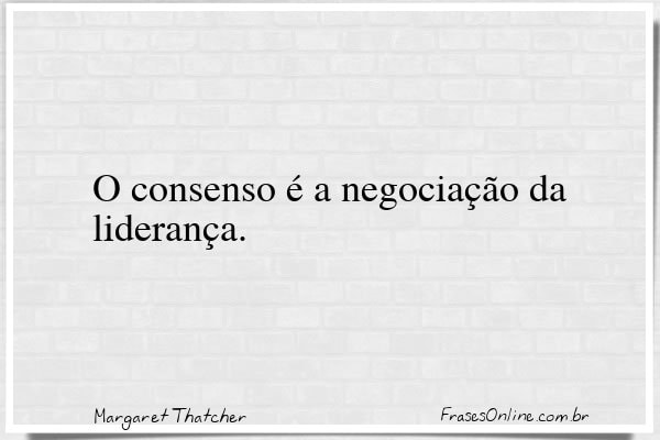 Frase de Margaret Thatcher
