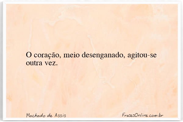 Frase de Machado de Assis