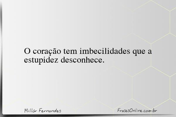 Frase de Millôr Fernandes