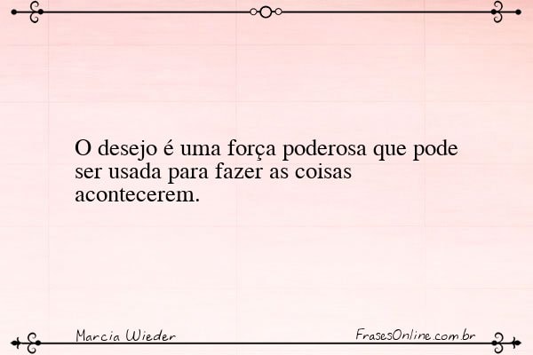 Frase de Marcia Wieder