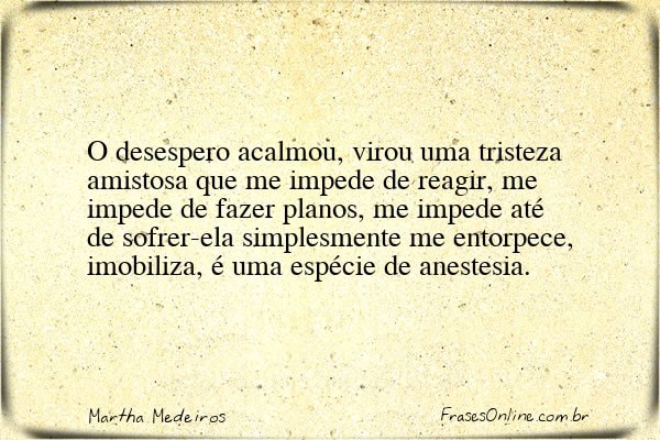 Frase de Martha Medeiros