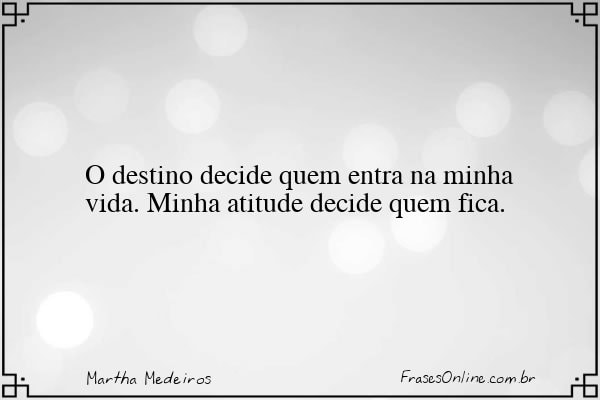 Frase de Martha Medeiros