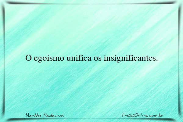 Frase de Martha Medeiros