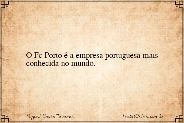 Frase de Miguel Sousa Tavares