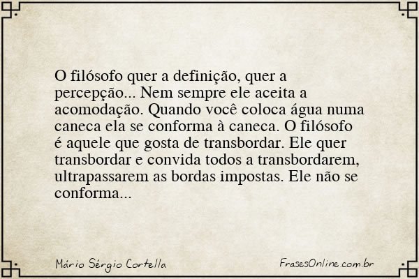 Frase de Mário Sérgio Cortella