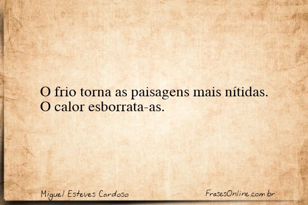 Frase de Miguel Esteves Cardoso