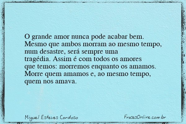 Frase de Miguel Esteves Cardoso