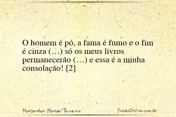 Frase de Monsenhor Manuel Teixeira