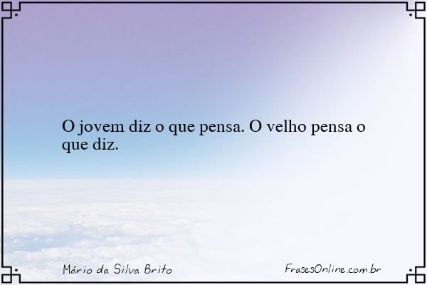 Frase de Mário da Silva Brito